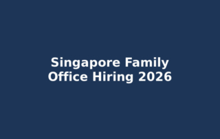 Singapore family office hiring 2026 — PEP, EP, ONE Pass guide