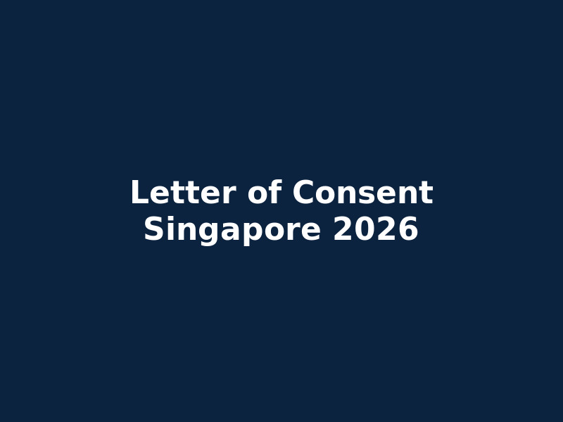 Letter of Consent Singapore 2026 — DP and LTVP work rights guide