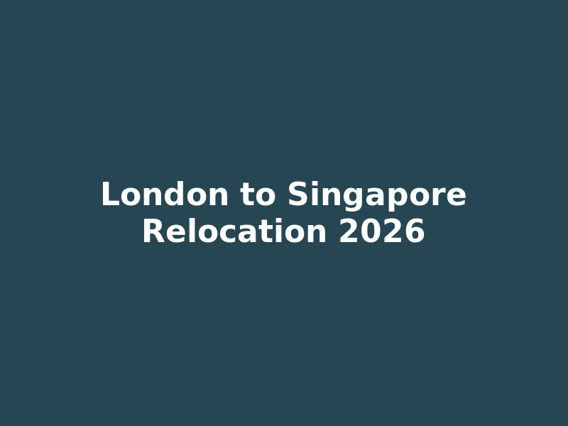 London to Singapore relocation 2026 finance professional move